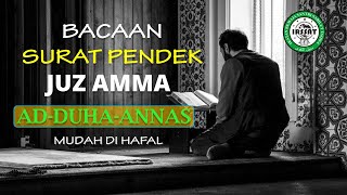 Download lagu SURAT AD DHUHA SAMPAI AN NAAS  JUZ AMMA-MUDAH DI HAFAL mp3