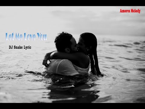 Let Me Love You with Lyric