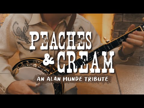 Peaches & Cream: A Banjo Tribute to Alan Munde!