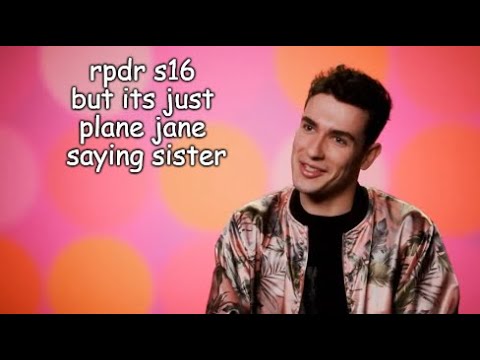 drag race season 16 but its just plane jane saying 