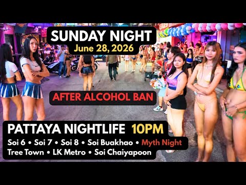 Pattaya Nightlife 10PM | June 28, 2026 | Soi 6 • Soi 7 • Soi 8 • Soi Buakhao • Tree Town • LK Metro