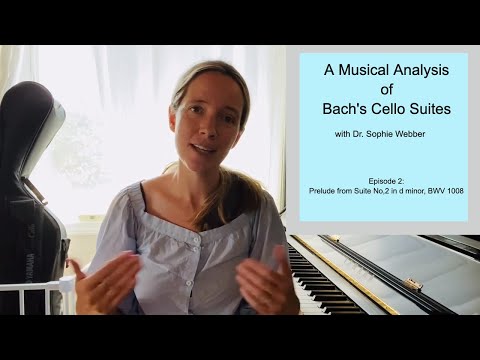Ep.2. A Musical Analysis of the Prelude from Bach's Suite No.2 in d minor,  BWV 1008