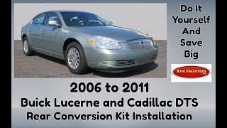Rear Kit Installation:  06-11 Cadillac DTS and Buick Lucerne Suspension Conversion By Strutmasters
