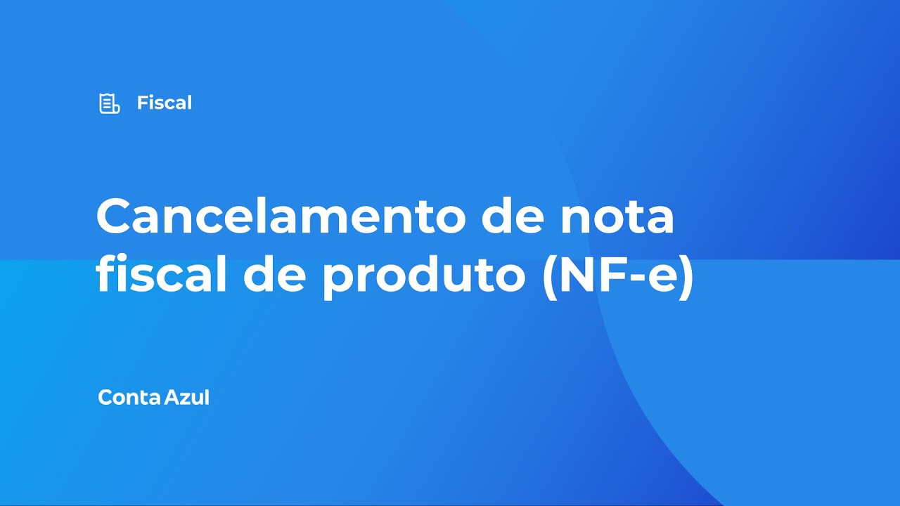 Cancelamento de notas fiscais de produto (NF-e)