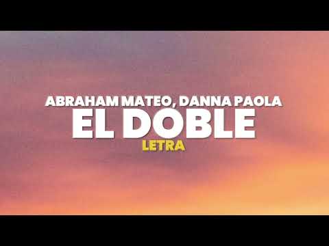 Abraham Mateo, Danna Paola - El Doble (Letra)