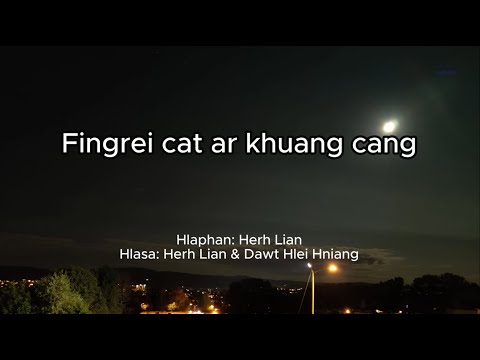 Herh Lian & Dawt Hlei Hniang - Fingrei cat ar khuang cang (Hlabia)