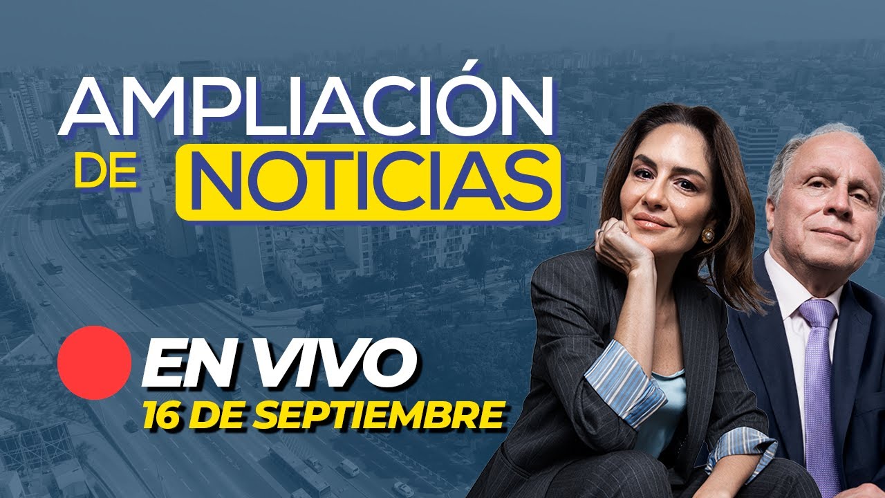 🔴 #ENVIVO AMPLIACIÓN DE NOTICIAS Consecuencias de los incendios forestales 16/09/2024 #ADNRPP