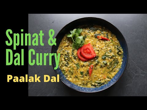 Indisches Spinat und Dal (Linsen) Curry | Paalak Dal