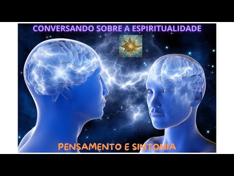 Vídeo 88 de Conteúdo - PENSAMENTO E SINTONIA