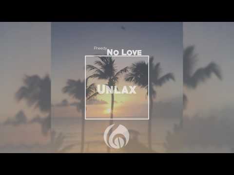 Preedy x Travis World - No Love (Unlax Riddim) "2018 Release"