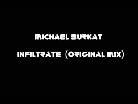 Michael Burkat - Infiltrate (Original Mix)