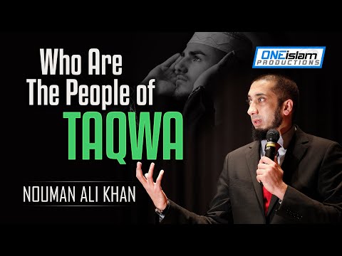 Who Are The People Of Taqwa? - Nouman Ali Khan