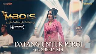 Download lagu DATANG UNTUK PERGI SHERLY KDI MBOIS MUSIC X SAGARA AUDIO mp3 Download lagu DATANG UNTUK PERGI SHERLY KDI MBOIS MUSIC X SAGARA AUDIO mp3