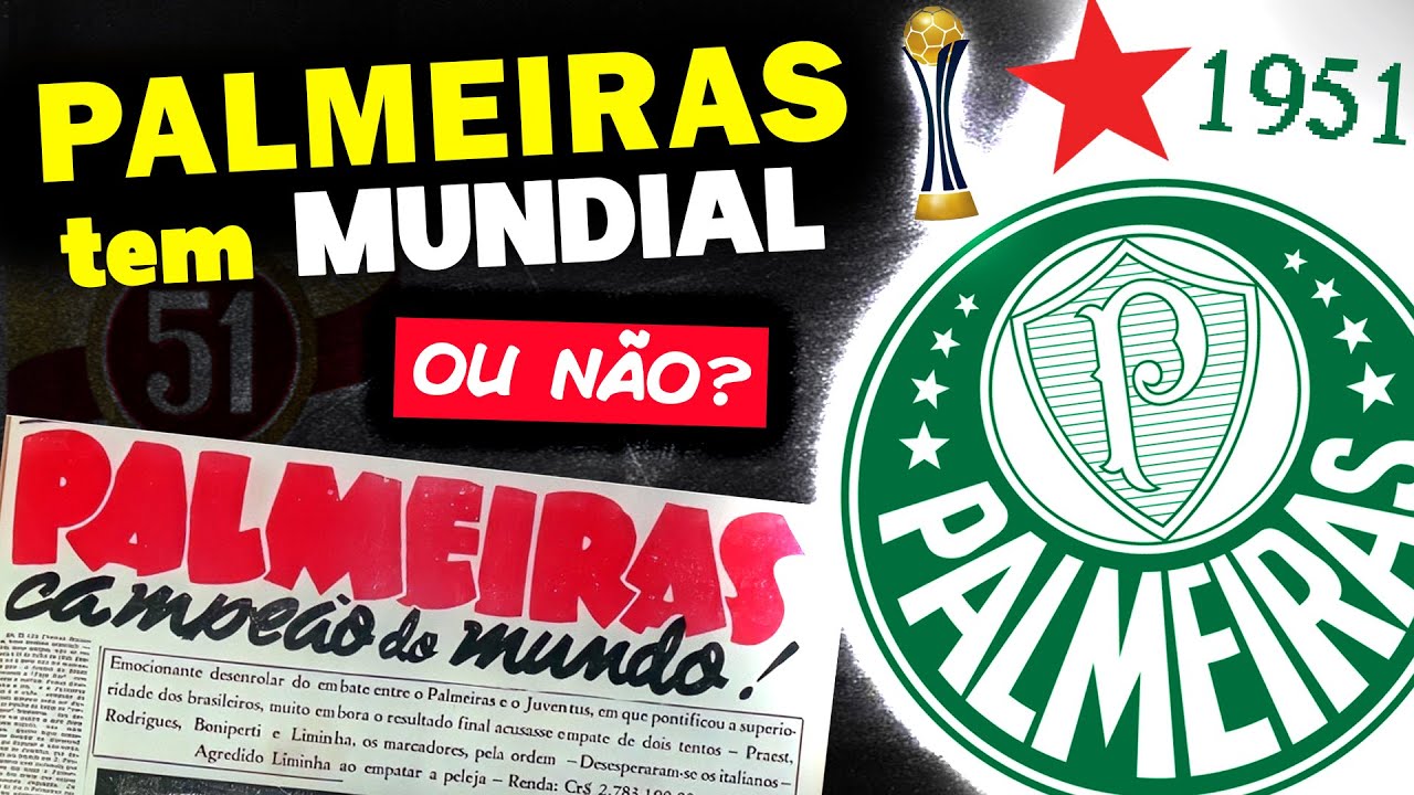 DO PALMEIRAS HAVE A WORLD WORLD OR NOT? What does FIFA OFFICIALLY say about 1951? MAIS QUE HISTÓRIA