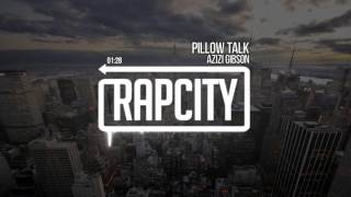 Azizi Gibson - Pillow Talk (prod. Millz Douglas)
