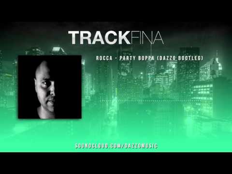 Rocca - Party Boppa (Dazzo Bootleg)