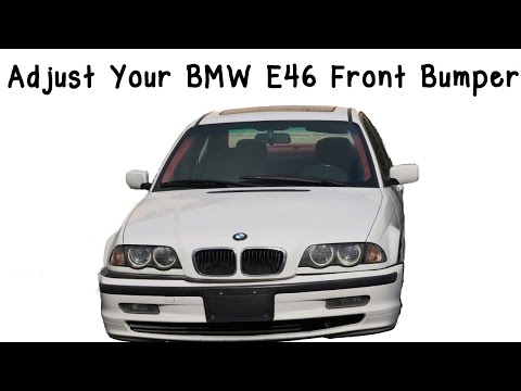 How To Adjust Your BMW E46 Front Bumper
