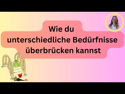 Unterschiedliche Bedürfnisse in der Beziehung - so überbrückst du sie