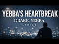 DRAKE YEBBA S HEARTBREAK LYRICS