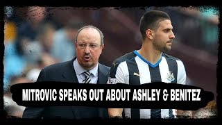 Mitrovic speaks out about Ashley and Benitez