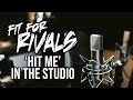Fit For Rivals - Hit me 