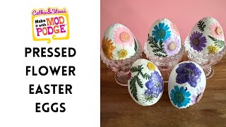Pressed Flower Easter Eggs with Mod Podge