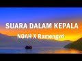 Suara Dalam Kepala NOAH Feat Ramengvrl Lirik Lagu