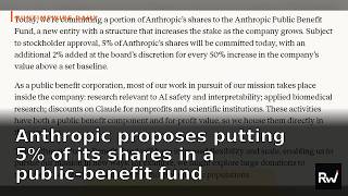 Anthropic proposes putting 5% of its shares in a public benefit fund — RuntimeWire daily recap (Oct 18)