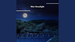Blue Moonlight