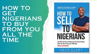 How to sell to Nigerians - Akin Alabi  #nigeria #nigerianbusiness #howto #sell #selling #africa