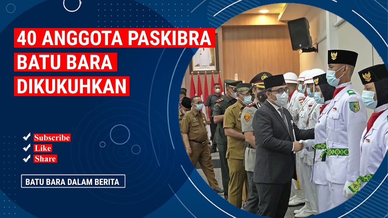 40 ANGGOTA PASKIBRA BATU BARA DIKUKUHKAN