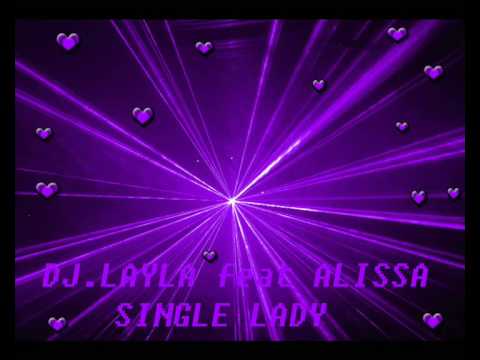 Dj. LAYLA  feat  ALISSA  "Single Lady"  (official version by Radu Sirbu)