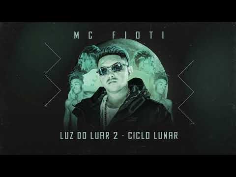 Mc Fioti   Luz do Luar 2 - Ciclo Lunar  (( FiotiThug ))