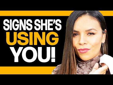 Is She Using Me | 6 Signs She Is!