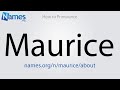 How to Pronounce Maurice