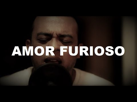- AMOR FURIOSO -