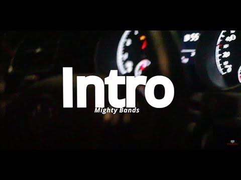 Mighty Bands - Intro [Official Music Video]