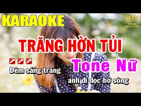Karaoke Trăng Hờn Tủi Tone Nữ Nhạc Sống | Trọng Hiếu