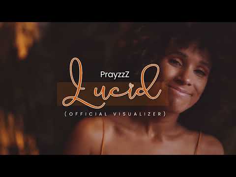 PrayzzZ - Lucid (Official Visualizer)