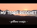 My Tears Ricochet - Taylor Swift (Lyrics) 🎵