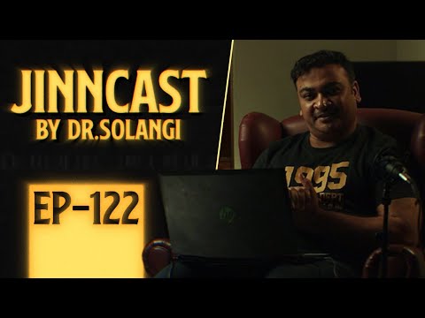Jinn-Cast Session 122