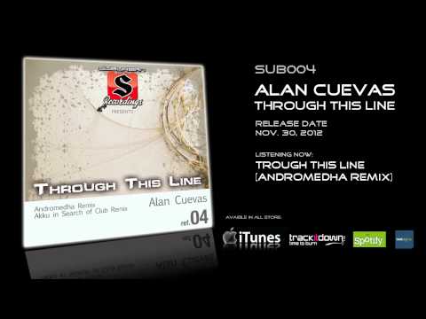 Ref 004 / Alan Cuevas - Througt This Line (Original Mix/Andromedha/Akku Remixes)