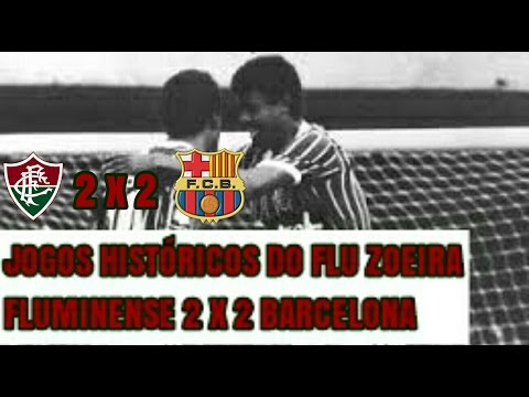 Fluminense 2 x 2 Barcelona | Jogos Históricos do Flu Zoeira