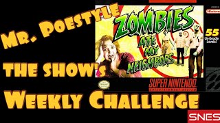 Mr. Poestyle : THE SHOW's Weekly Challenge Zombies Ate My Neighbors Super Nintendo