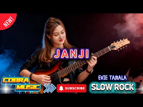 JANJI - SLOW ROCK | EVIE TAMALA
