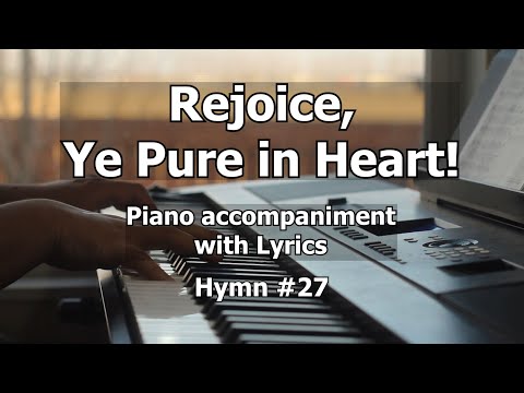 Rejoice, Ye Pure in Heart! - Worship Hymn Piano w/ Lyrics
