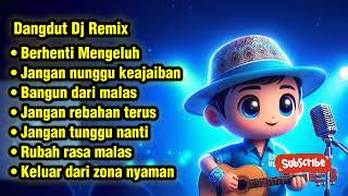 Download lagu Dangdut Dj Remix - Jangan Malas! Bangun Dari Zona Nyaman & Ubah Hidup Sekarang mp3