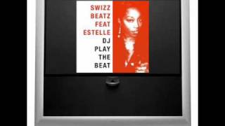 SWIZZ BEATZ FT. ESTELLE - DJ PLAY THE BEAT