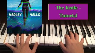 Hedley: Hello Tutorials (11/14): The Knife