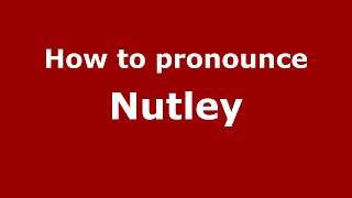 How to pronounce Nutley